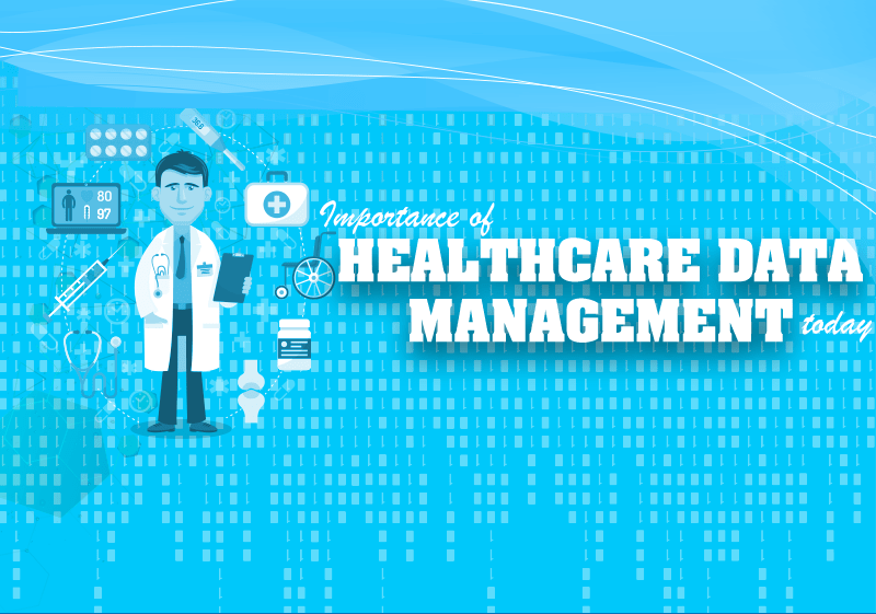 Importance of Healthcare data management today
