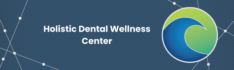 Holistic Dental Wellness Center