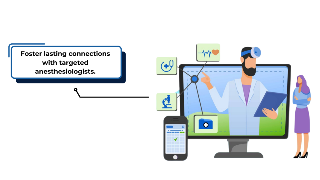 Build Long-Term Relationships with Anesthesiologists